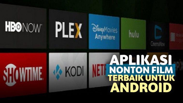 5 Aplikasi Nonton Film Terbaik Untuk Android