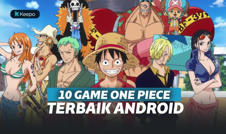 10 Game e Piece Terbaik di Android Buat Fans e Piece
