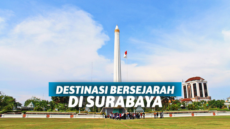 Napak Tilas 5 Tempat Bersejarah di Surabaya