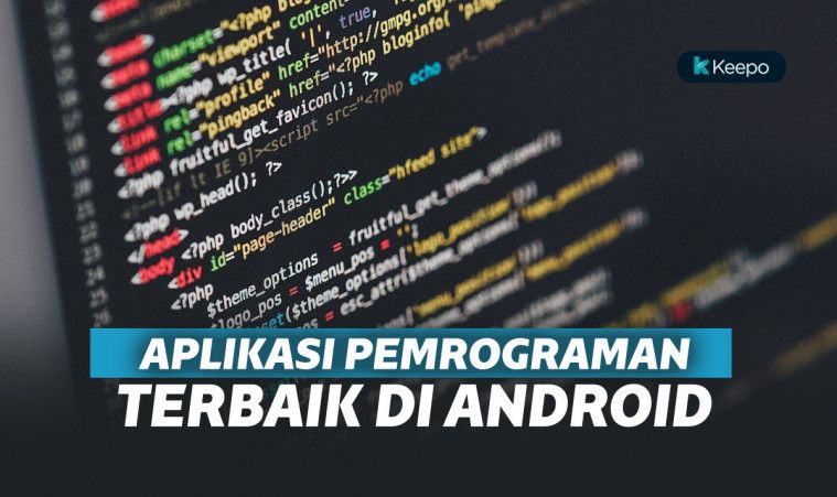 8 Aplikasi Pemrograman Ini Bisa Buat Bekal Jadi Programer