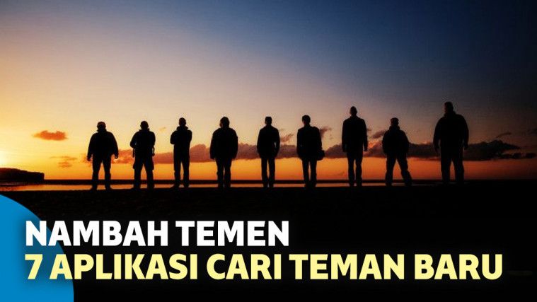 7 Aplikasi Cari Teman Baru Terbaik Yang Ada Di Sekitarmu!