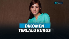 Artis dikomen terlalu kurus