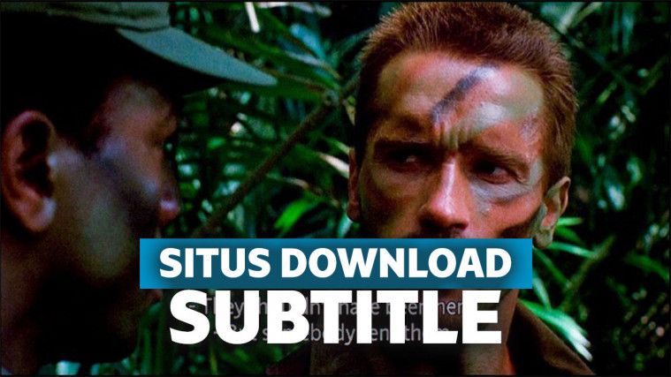 10 Situs Download Subtitle Film Bahasa Indonesia Dan Inggris