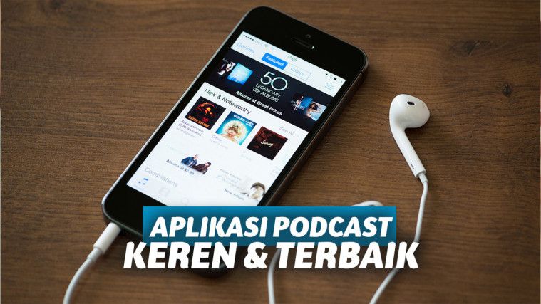 9 Aplikasi Podcast Keren yang Harus Kamu Download Segera