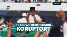 Prabowo beri dana pensiun koruptor