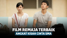 10 Film Remaja Terbaik yang Angkat Kisah Percintaan