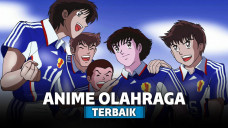 Captain Tsubasa Anime Olahraga Terbaik