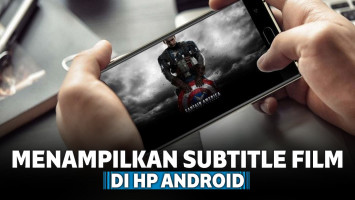 Cara Menampilkan Subtitle Film di Hp Android dengan Mudah