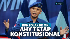 BPN Tolak Konstitusi, AHY PIlih Jalur MK