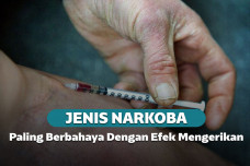 4 Jenis Narkoba Paling Berbahaya dengan Efek yang Mengerikan