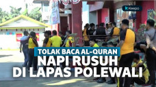 Tolak Baca Al-Quran, Lapas Polewali Mandar Rusuh