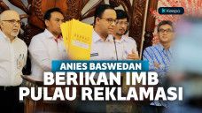 Anies Baswedan Keluarkan Izin Membuat Bangunan Pulau Reklamasi