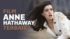 Film Anne Hathaway Terbaik