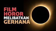 Film Horor yang Melibatkan Gerhana Matahari