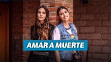 Amar a Muerte