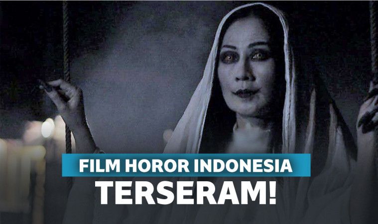 Rekomendasi film horor indonesia 2021