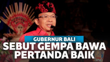 Wayan Koster Sebut Gempa Bali Bawa Pertanda Baik