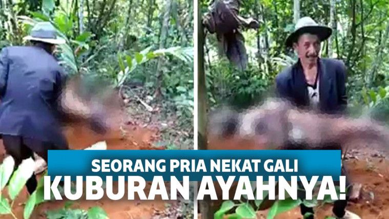 Seorang pria gali kuburan ayahnya