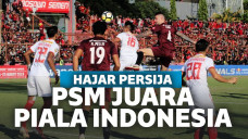 PSM Juara Piala Indonesia Usai Bantai Persija