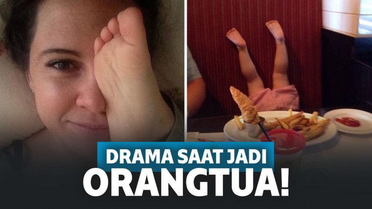 drama orangtua saat punya anak