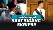 Ibu meninggal jelang skripsi