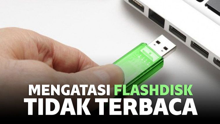 Penyebab Dan Cara Mengatasi Flashdisk Tidak Terbaca Di Pc Terminal