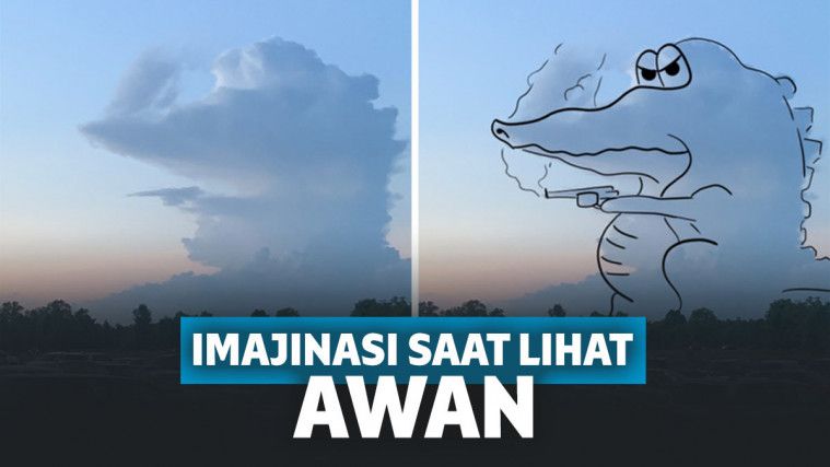 Punya Imajinasi yang Tinggi, Awan Ini Digambar Jadi Kocak!