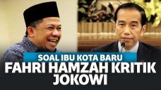 Ibu Kota Pindah Kalimantan Timur, Fahri Menduga Banyak Penjilat di Sekitar Jokowi
