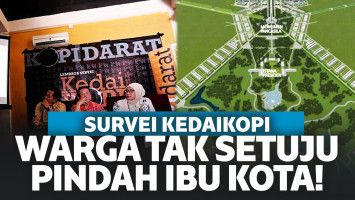 Survei KedaiKOPI sebut warga tak setuju ibu kota pindah Kalimantan Timur