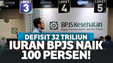 Defisit 32 Triliun, Pemerintah Naikkan Iuran BPJS Kesehatan 100 Persen