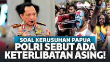 Polri Sebut Ada Keterlibatan Asing Yang Memanaskan Suasana Kerusuhan Papua