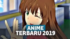 Anime Terbaru di 2019
