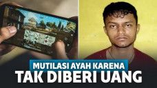 Ketagihan Main PUBG, Pria Ini Mutilasi Ayahnya karena Tak Mau Beri Uang untuk Beli Paket Data