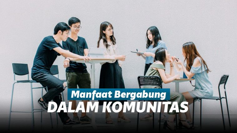 4 Alasan Kamu Harus Bergabung Dalam Komunitas