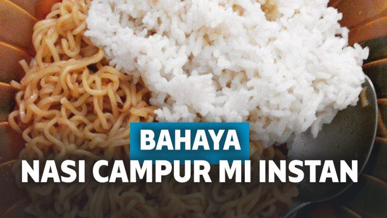 Bahaya Jika Makan Mi Instan dan Nasi
