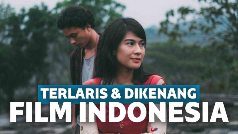 14 Film Indonesia Terlaris Sepanjang Masa Wajib Tonton 