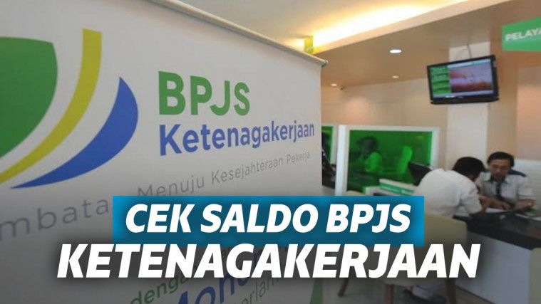 Cara Cek Saldo BPJS Ketenagakerjaan Beserta Besaran Iurannya - Main Cover Image 82f3650D 35a7 4b0f 8ca7 98ffD892e67a