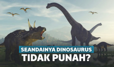 Bagaimana seandainya dinosaurus tidak punah?