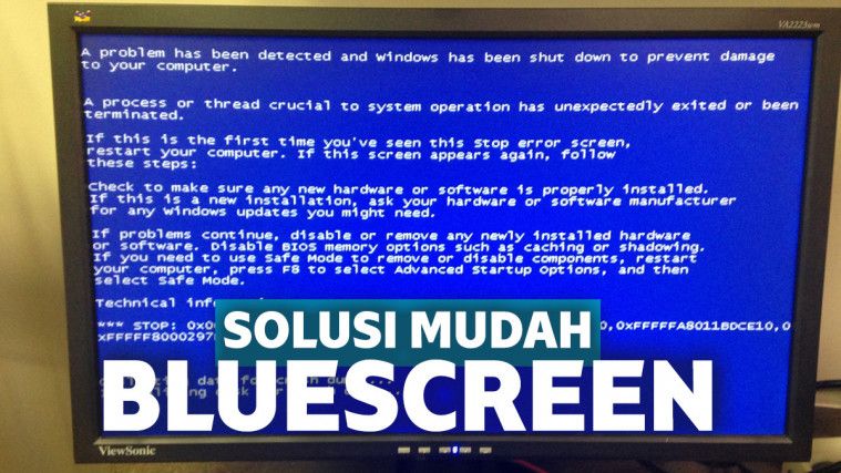 Cara Mengatasi Blue Screen untuk Windows 7 dan 10