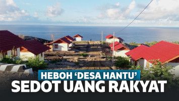 Ini 'Desa Hantu' Yang Diduga Sedot Uang Rakyat Miliaran Rupiah