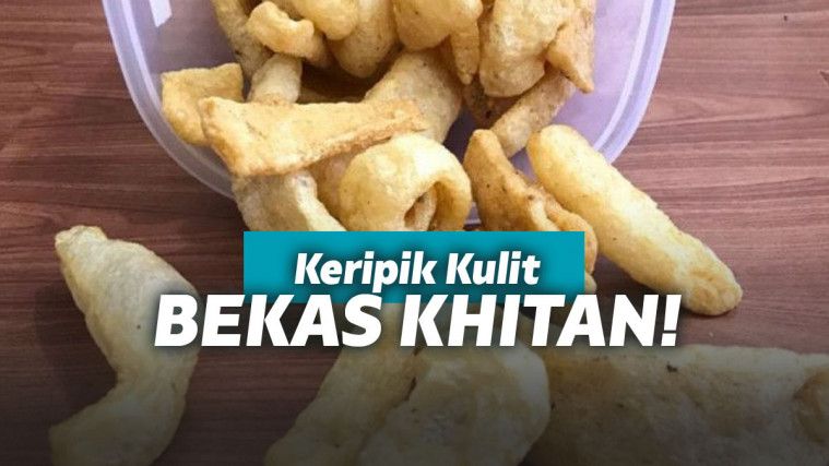 Viral Kerupuk Kulit Terbuat Dari Potongan Bekas Sunat