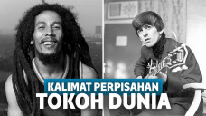 10 Kalimat Perpisahan dari Para Tokoh Dunia Bikin Kamu Segera Tobat!