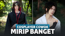 Gokil, 10 Cosplayer Cowok Ini Mirip Banget Sama Aslinya!