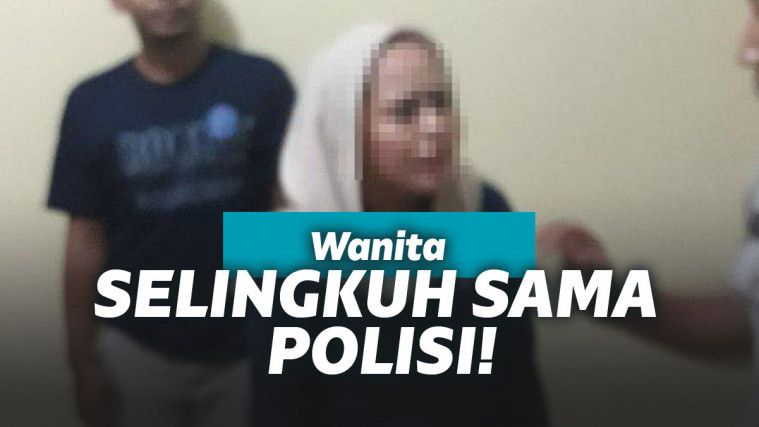 Suami Sah Pergoki Istri Selingkuh Sama Perwira Polisi