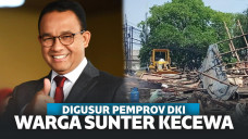 Dulu Doakan Anies Jadi Gubernur, Warga Sunter Kecewa Kini Digusur