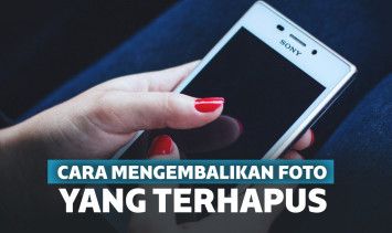 Cara mengembalikan foto yang terhapus