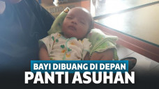 Bayi dibuang di depan panti asuhan