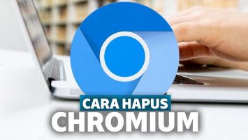 Cara Menghapus Chromium