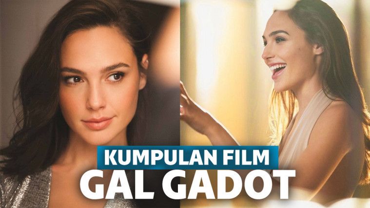 7 Film Gal Gadot Paling Kece Selain Wonder Woman