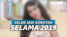 Seleb yang jadi sorotan selama 2019